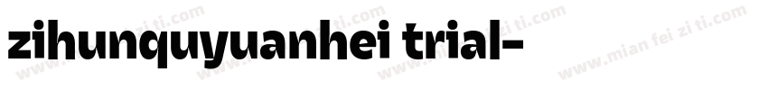 zihunquyuanhei trial字体转换